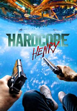 Hardcore Henry! (2015)
