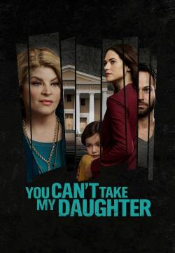 You Can't Take My Daughter (2020)