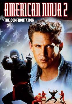 American Ninja 2: The Confrontation - Guerriero Americano 2: La sfida (1987)